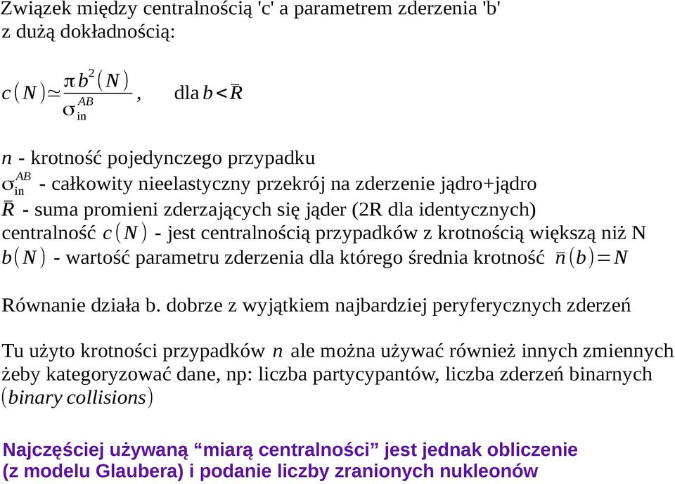 zderzenia dla którego średnia krotność n (b)=n Równanie działa b.