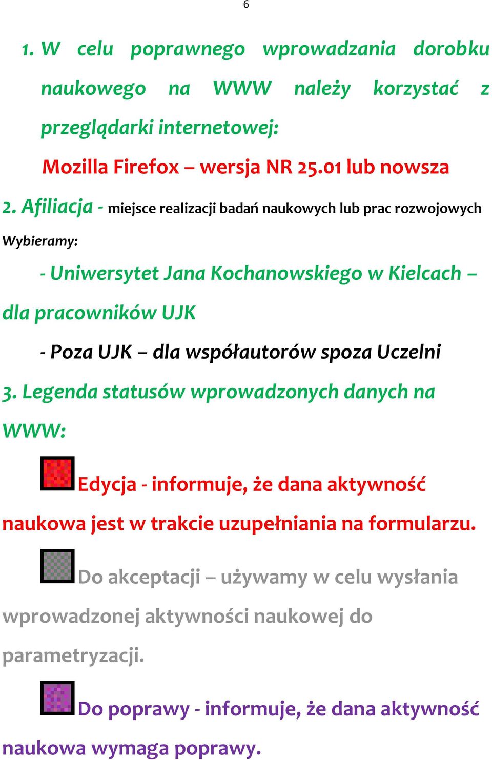 dla współautorów spoza Uczelni 3.