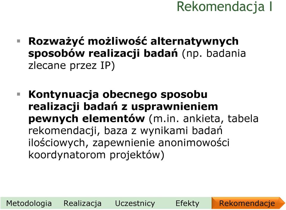 z usprawnieniem pewnych elementów (m.in.