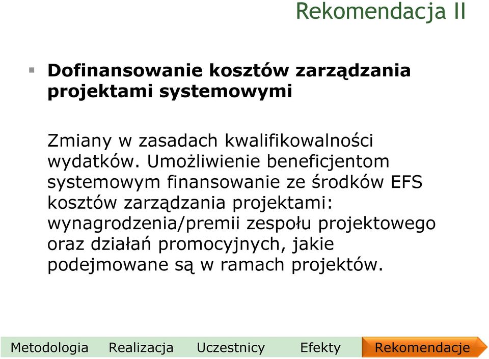 Umożliwienie beneficjentom systemowym finansowanie ze środków EFS kosztów