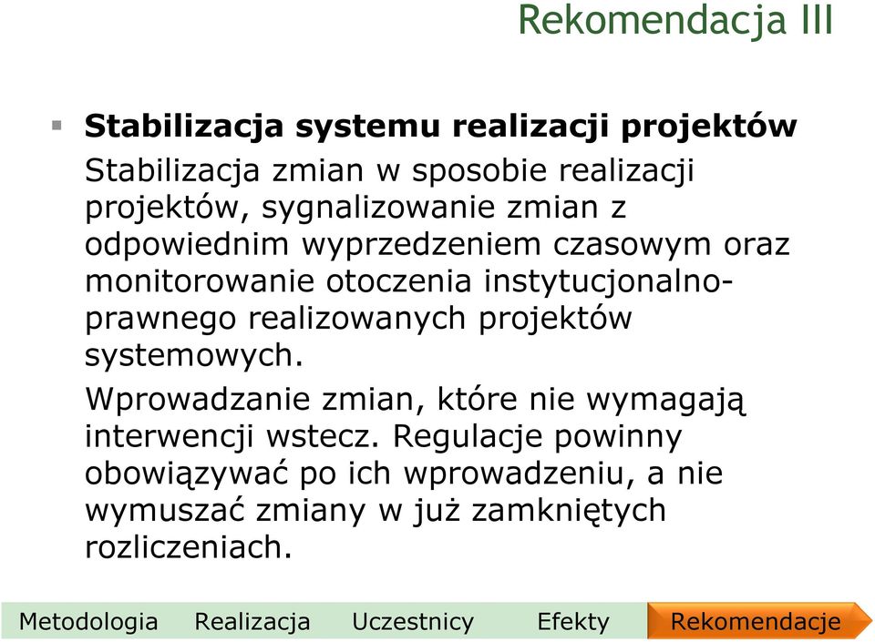 instytucjonalnoprawnego realizowanych projektów systemowych.