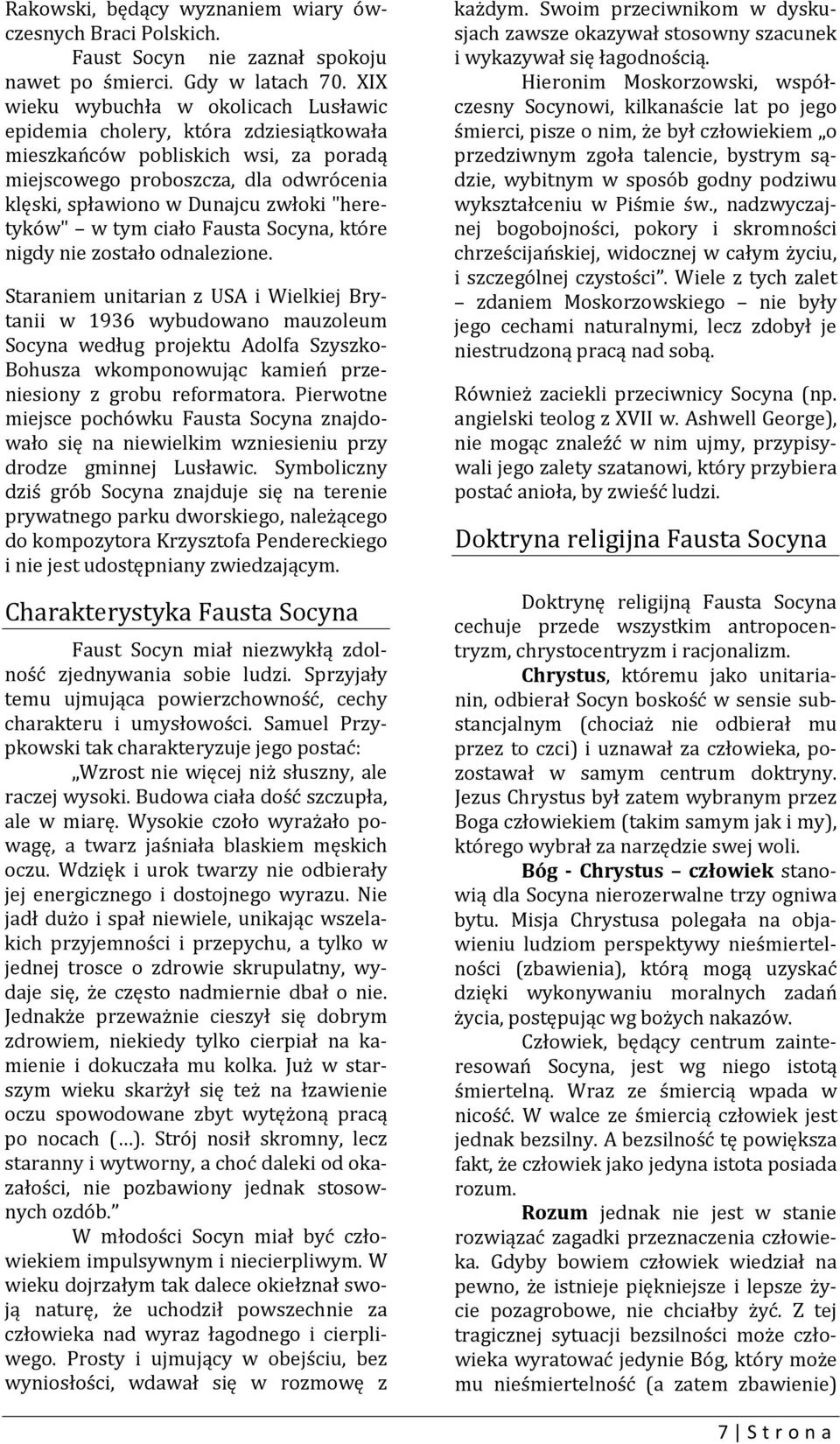 "heretyków" w tym ciało Fausta Socyna, które nigdy nie zostało odnalezione.