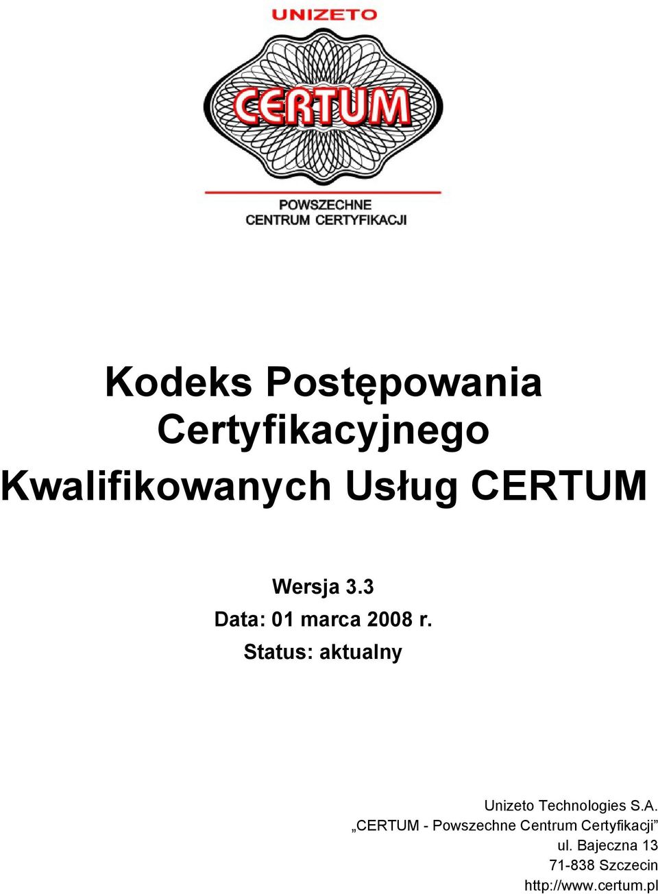 Status: aktualny Unizeto Technologies S.A.