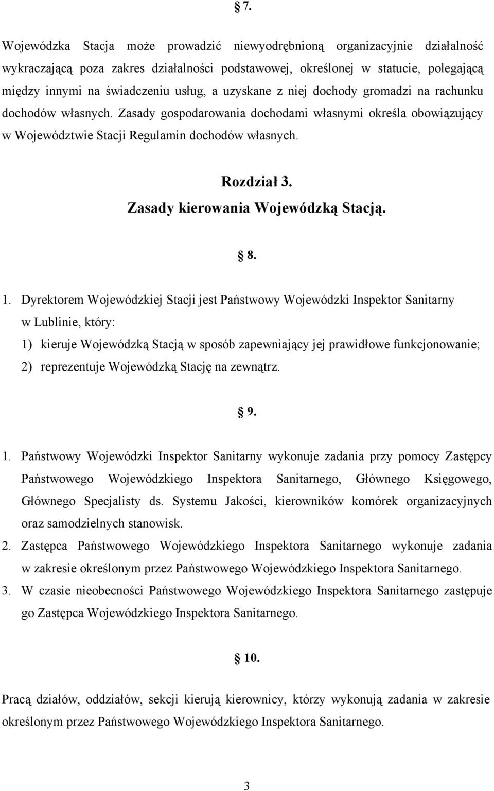Zasady kierowania Wojewódzką Stacją. 8. 1.