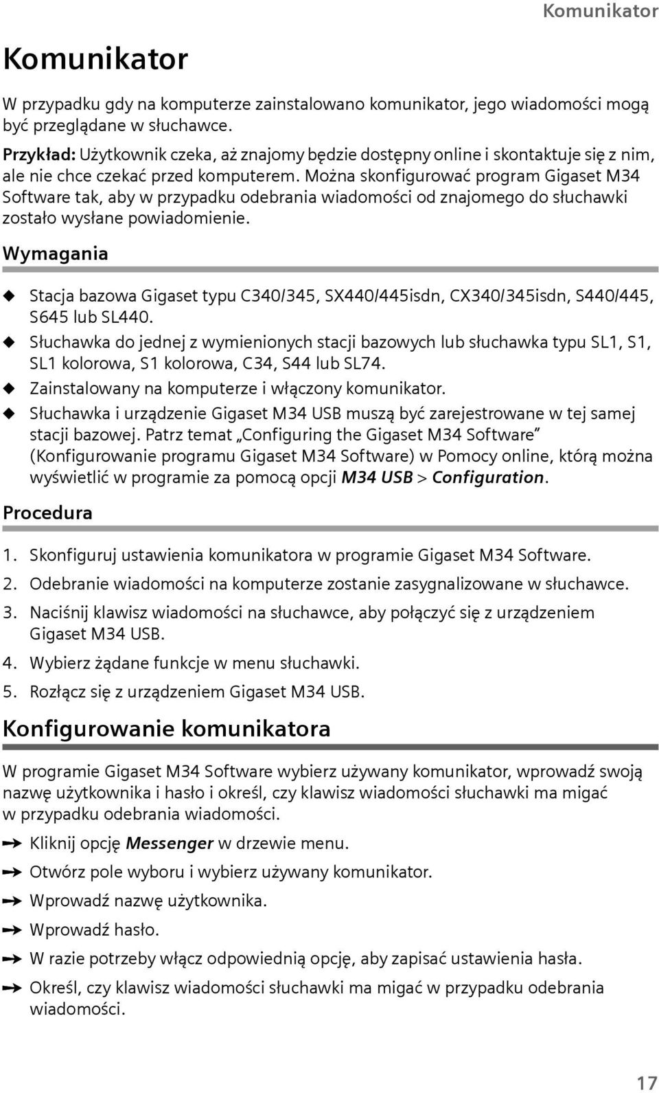 Można skonfigurować program Gigaset M34 Software tak, aby w przypadku odebrania wiadomości od znajomego do słuchawki zostało wysłane powiadomienie.