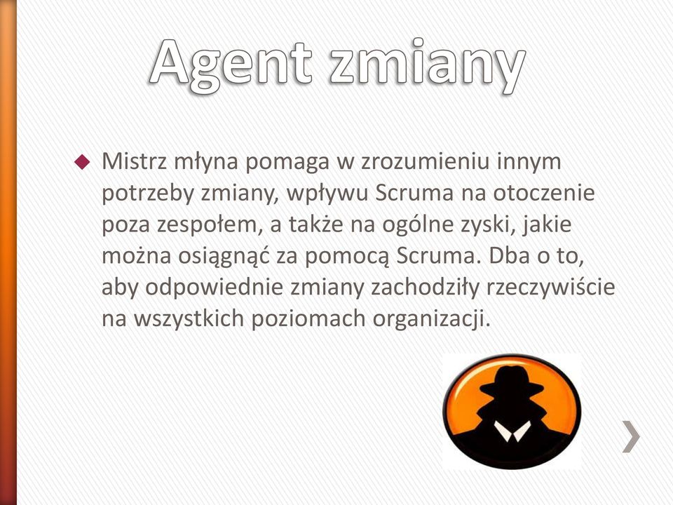 jakie można osiągnąć za pomocą Scruma.