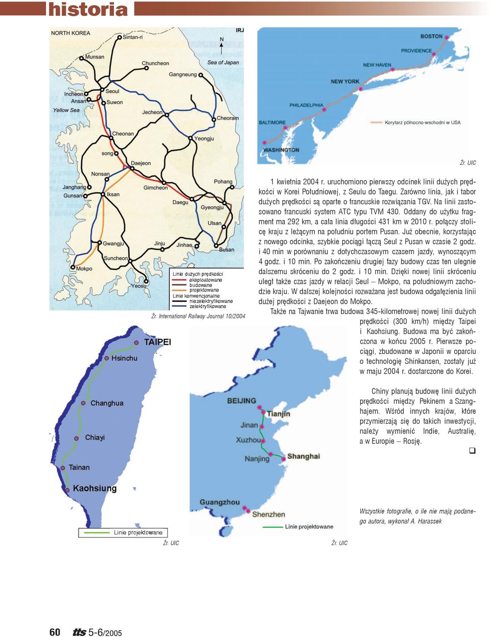 Oddany do użytku fragment ma 292 km, a cała linia długości 431 km w 2010 r. połączy stolicę kraju z leżącym na południu portem Pusan.