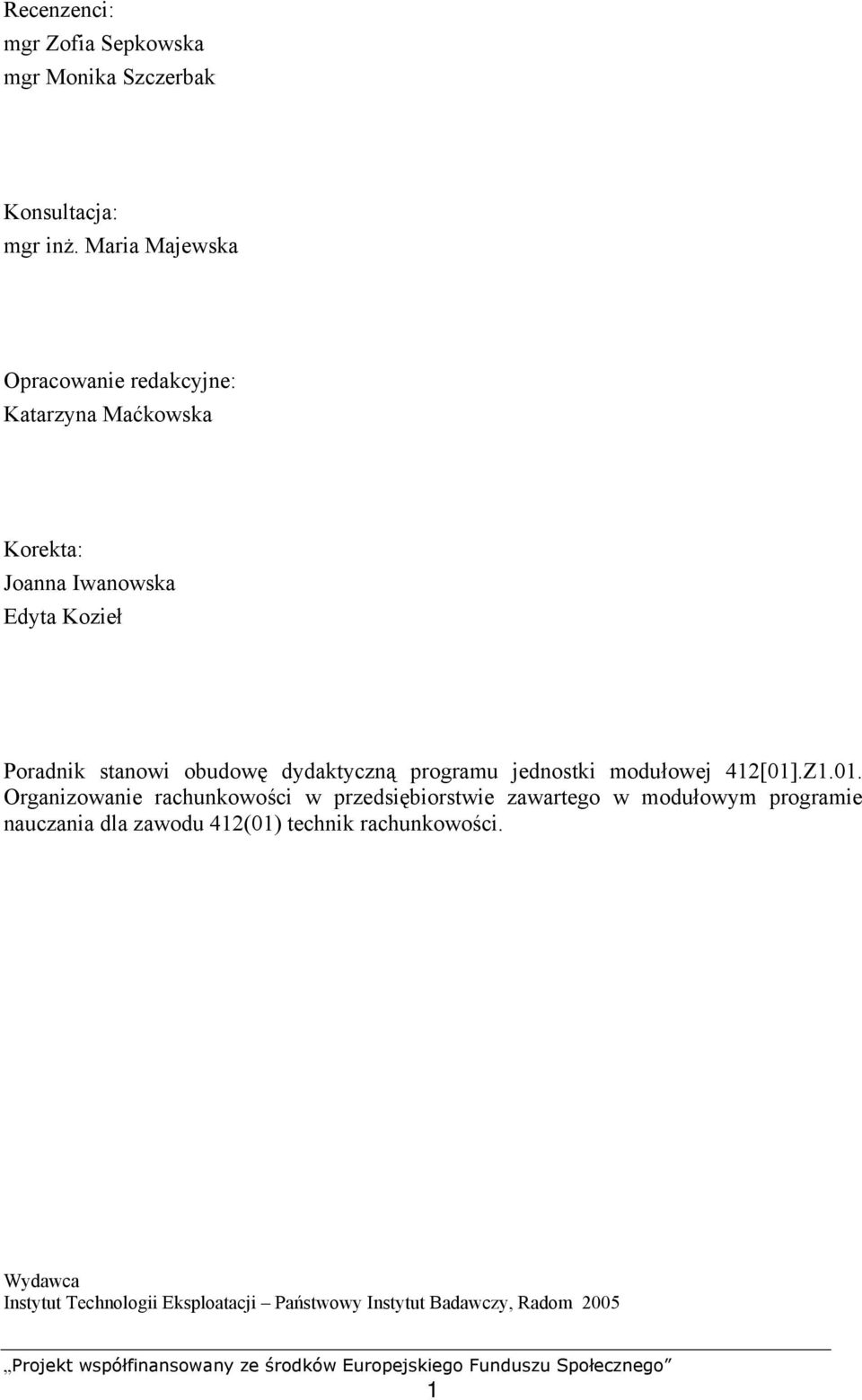 obudowę dydaktyczną programu jednostki modułowej 412[01]