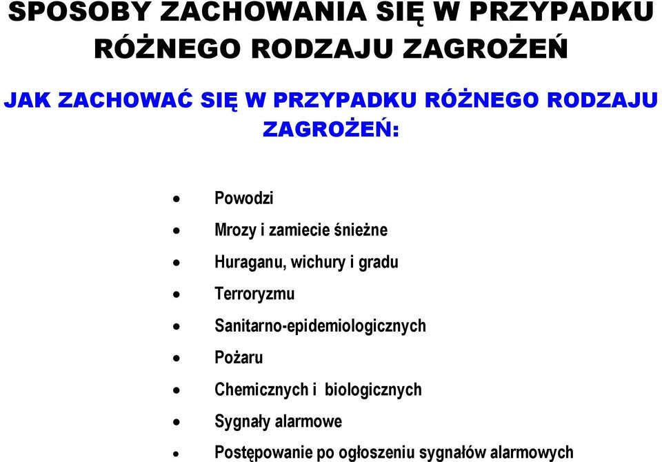 Huraganu, wichury i gradu Terroryzmu Sanitarno-epidemiologicznych Pożaru