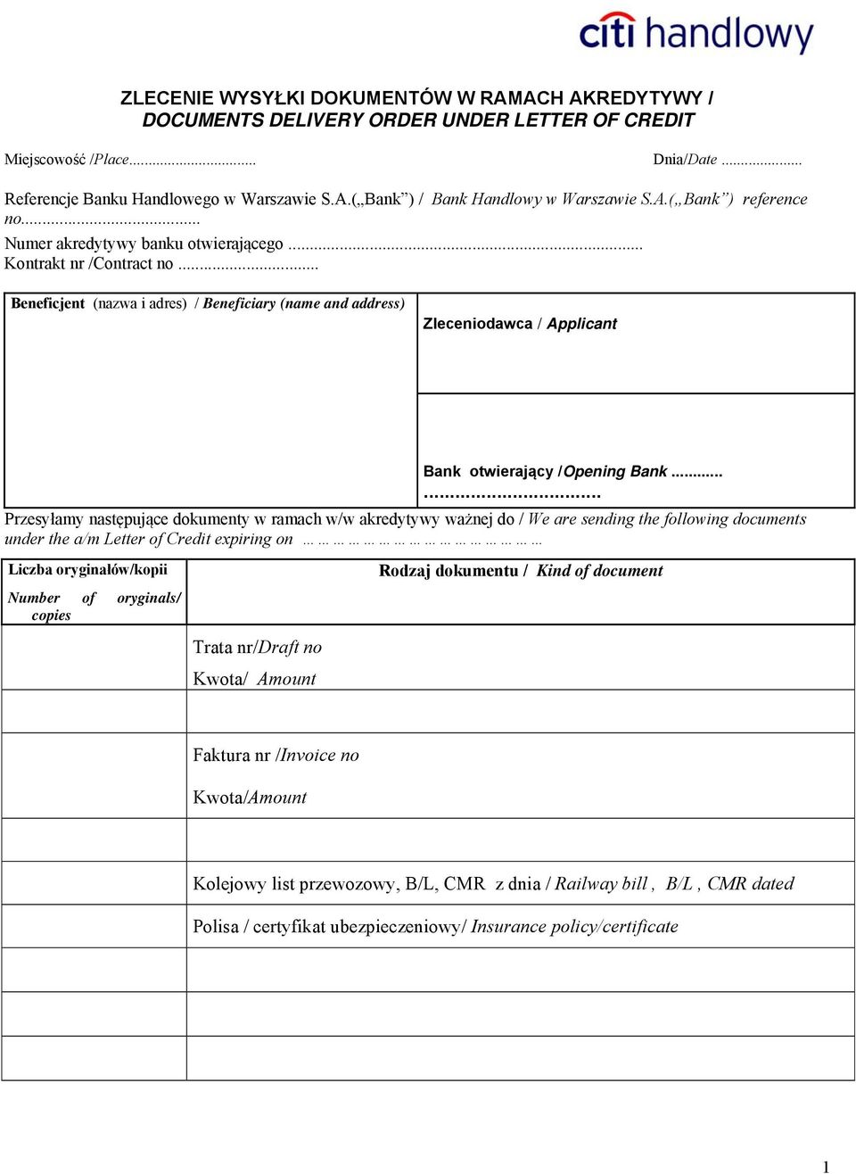 .. Beneficjent (nazwa i adres) / Beneficiary (name and address) Zleceniodawca / Applicant Bank otwierający /Opening Bank.