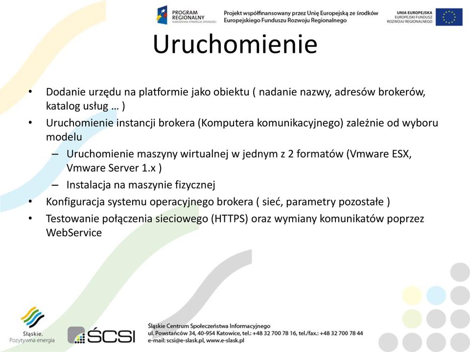 w jednym z 2 formatów (Vmware ESX, Vmware Server 1.
