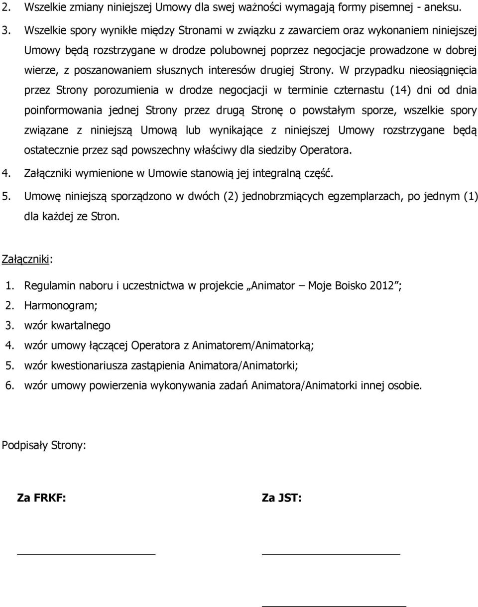 słusznych interesów drugiej Strony.