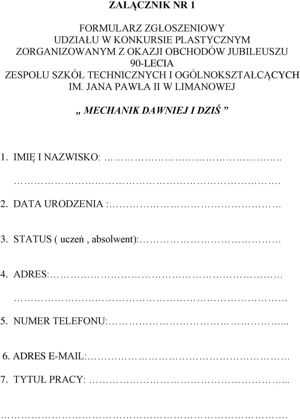 JANA PAWŁA II W LIMANOWEJ MECHANIK DAWNIEJ I DZIŚ 1.