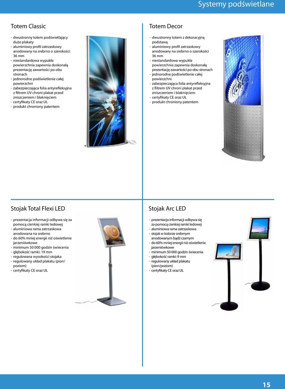 dwustronny totem z dekoracyjną podstawą aluminiowy profil zatrzaskowy anodowany na srebrno o szerokości 36 mm niestandardowa wypukła powierzchnia zapewnia doskonałą prezentację zawartości po obu