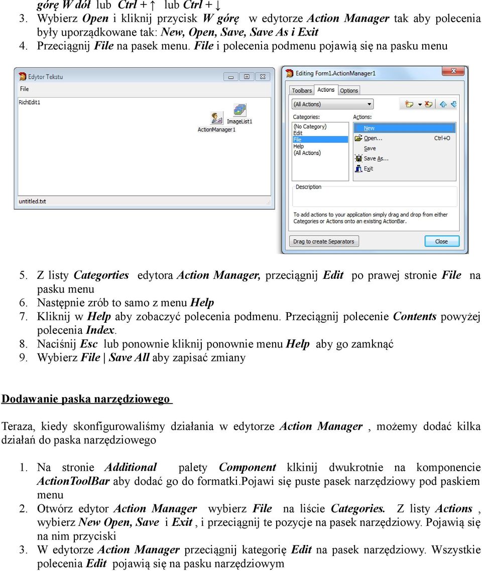 Następnie zrób to samo z menu Help 7. Kliknij w Help aby zobaczyć polecenia podmenu. Przeciągnij polecenie Contents powyżej polecenia Index. 8.