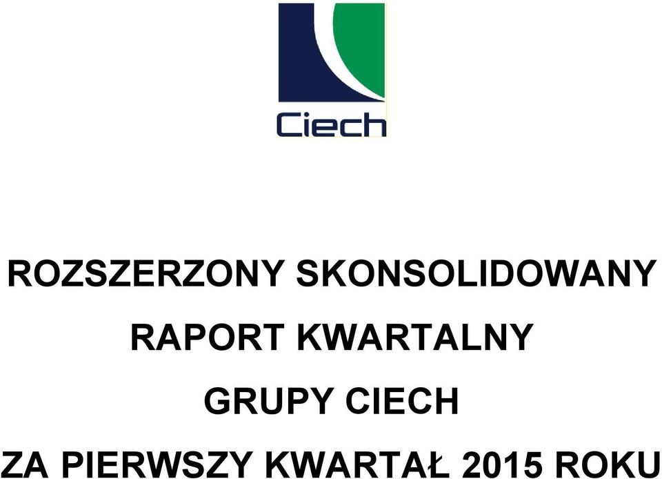 KWARTALNY GRUPY CIECH