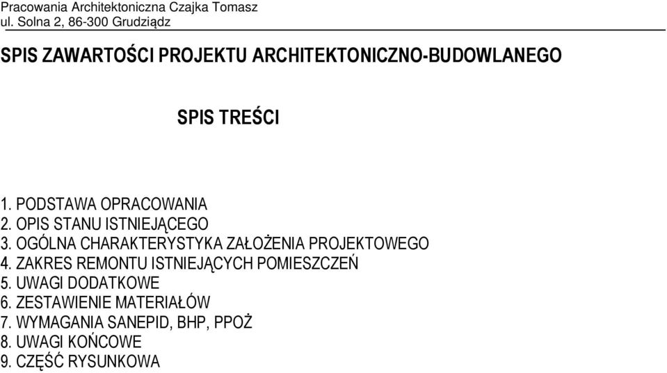 OGÓLNA CHARAKTERYSTYKA ZAŁOŻENIA PROJEKTOWEGO 4.