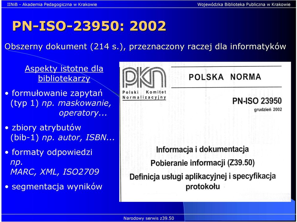 bibliotekarzy formułowanie zapytań (typ 1) np. maskowanie, operatory.