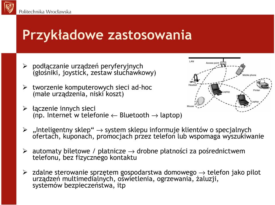 Internet w telefonie Bluetooth laptop) Inteligentny sklep system sklepu informuje klientów o specjalnych ofertach, kuponach, promocjach przez telefon lub