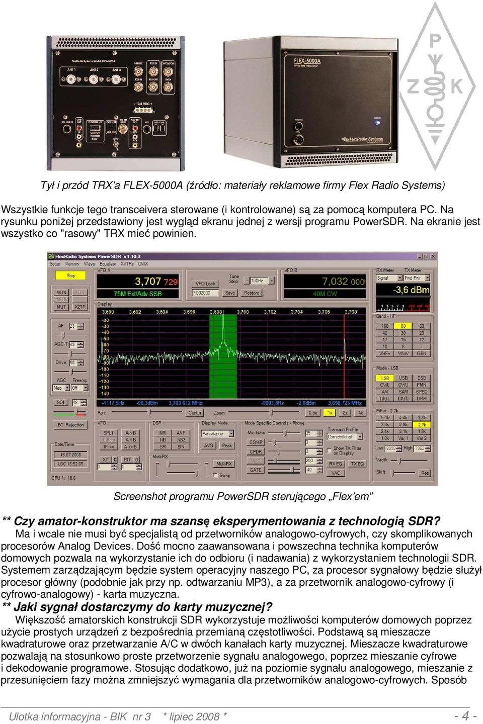 Screenshot programu PowerSDR sterującego Flex em ** Czy amator-konstruktor ma szansę eksperymentowania z technologią SDR?