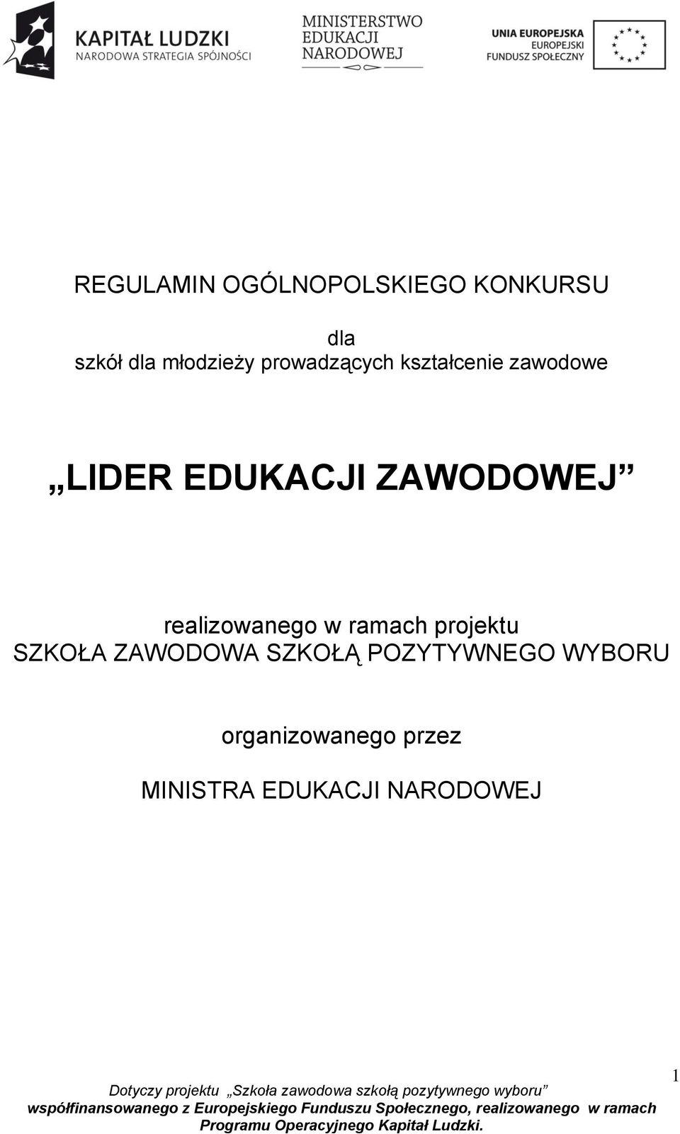 realizowanego w ramach projektu SZKOŁA ZAWODOWA SZKOŁĄ