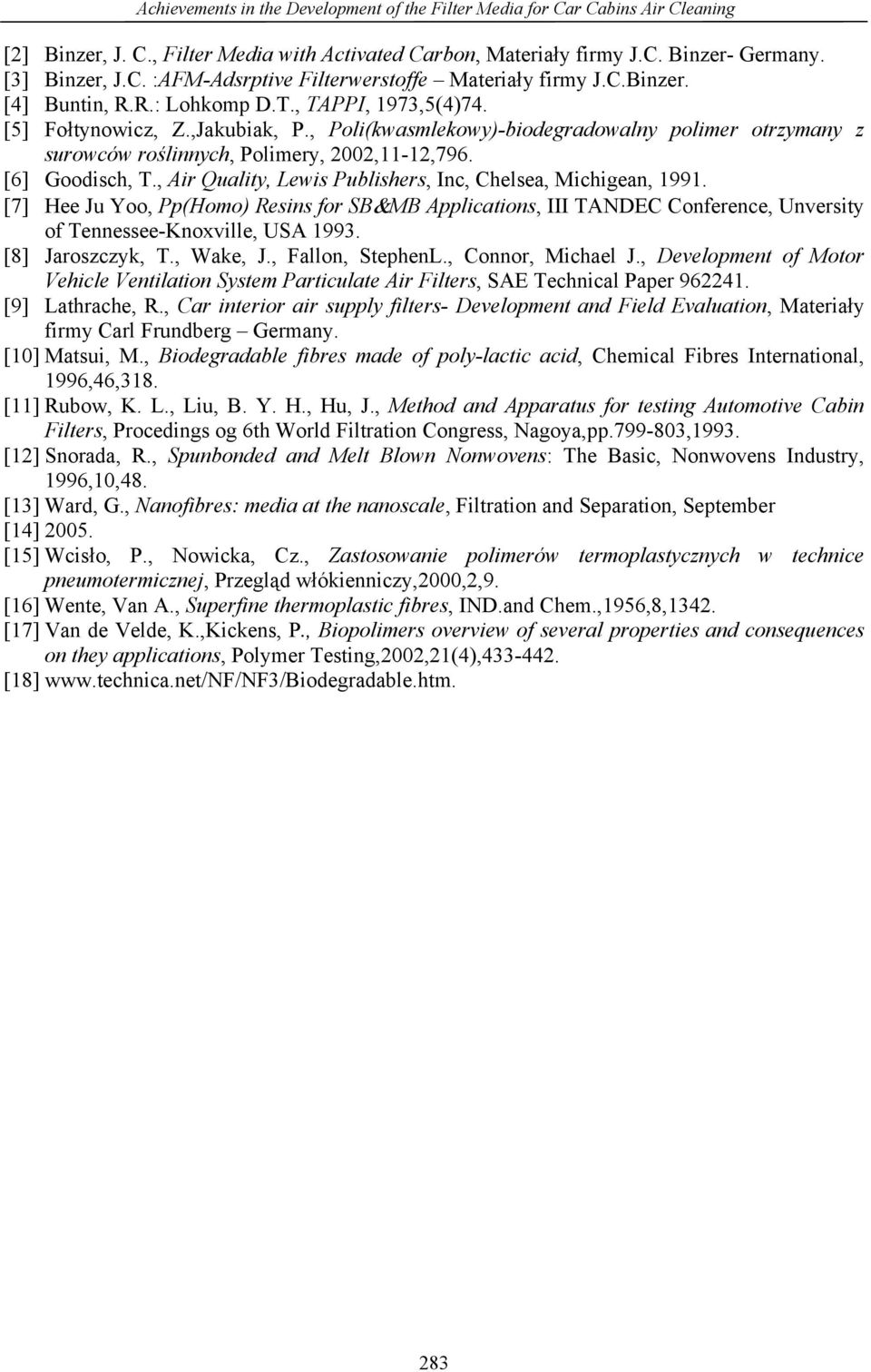 [6] Goodisch, T., Air Quality, Lewis Publishers, Inc, Chelsea, Michigean, 1991.