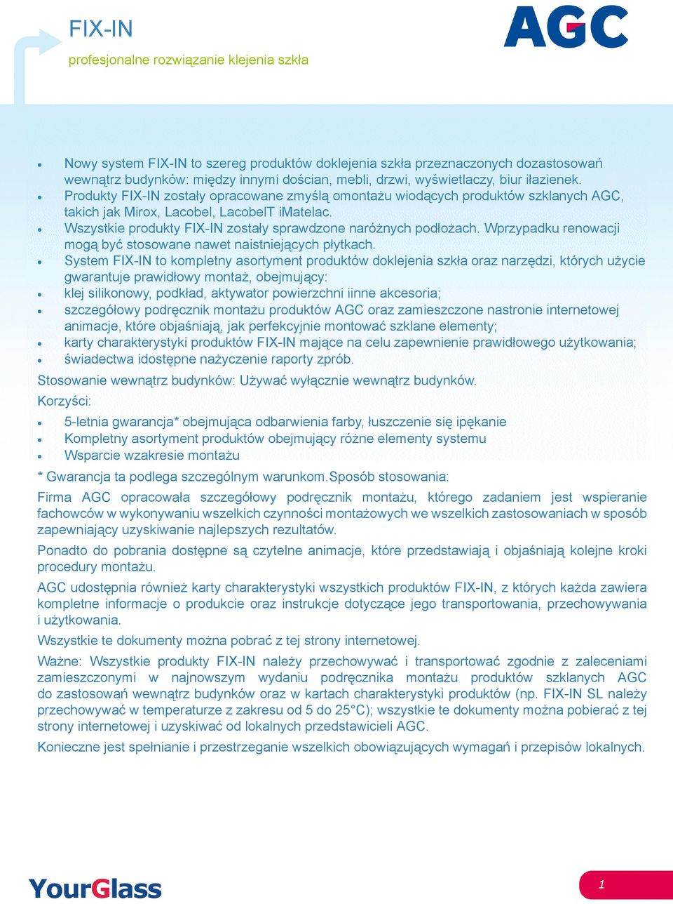 Wprzypadku renowacji mogą być stosowane nawet naistniejących płytkach.
