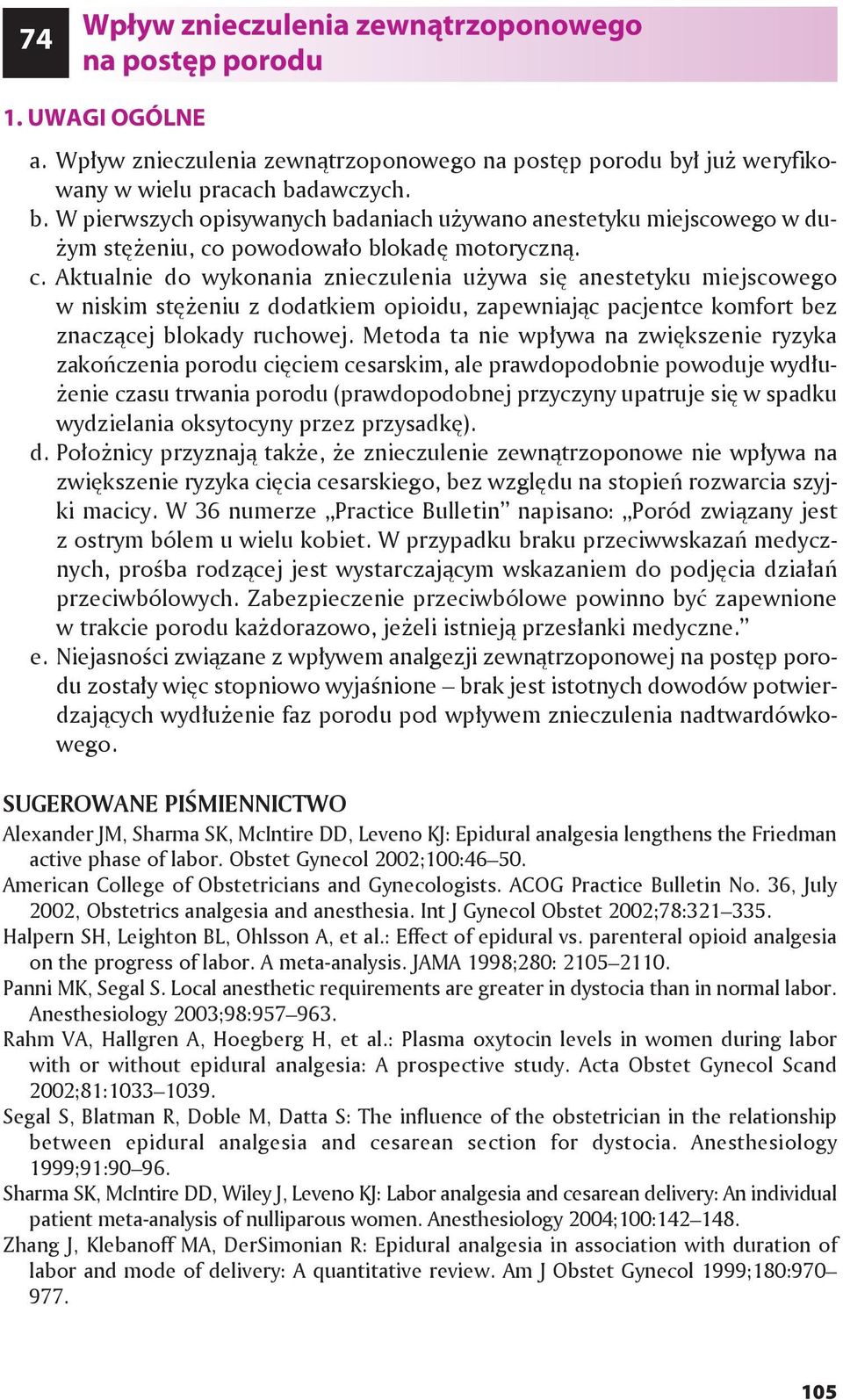 powodowało blokadę motoryczną. c.