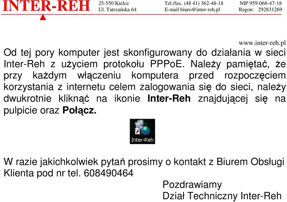 zalogowania się do sieci, należy dwukrotnie kliknąć na ikonie Inter-Reh znajdującej się na pulpicie oraz