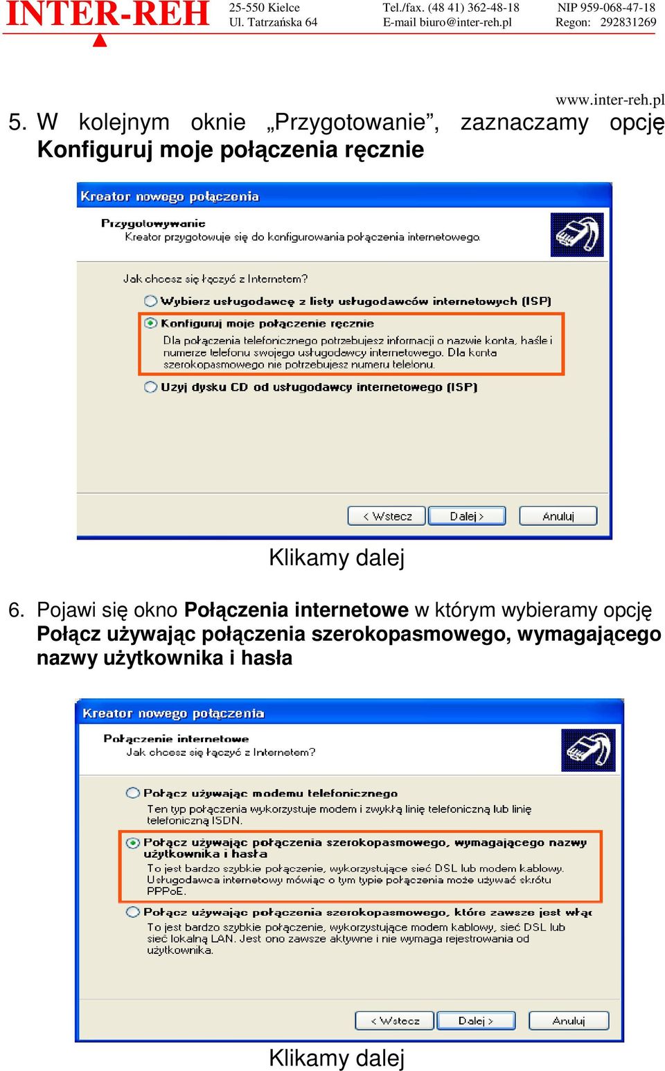 Pojawi się okno Połączenia internetowe w którym wybieramy opcję