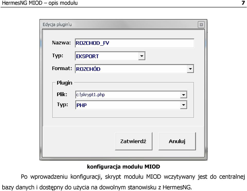 MIOD wczytywany jest do centralnej bazy danych i