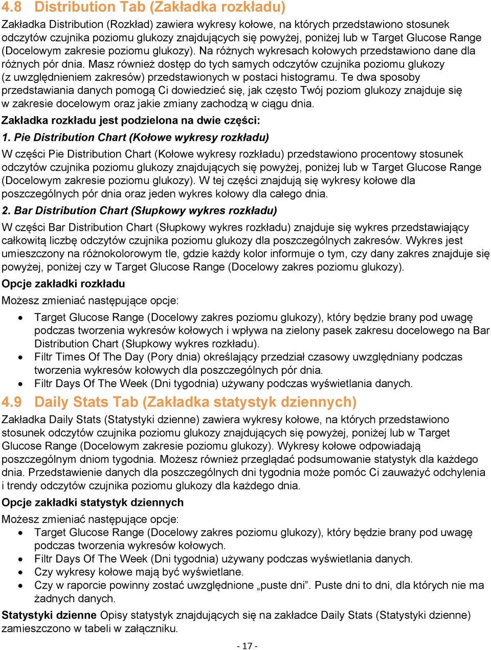 Masz również dostęp do tych samych odczytów czujnika poziomu glukozy (z uwzględnieniem zakresów) przedstawionych w postaci histogramu.