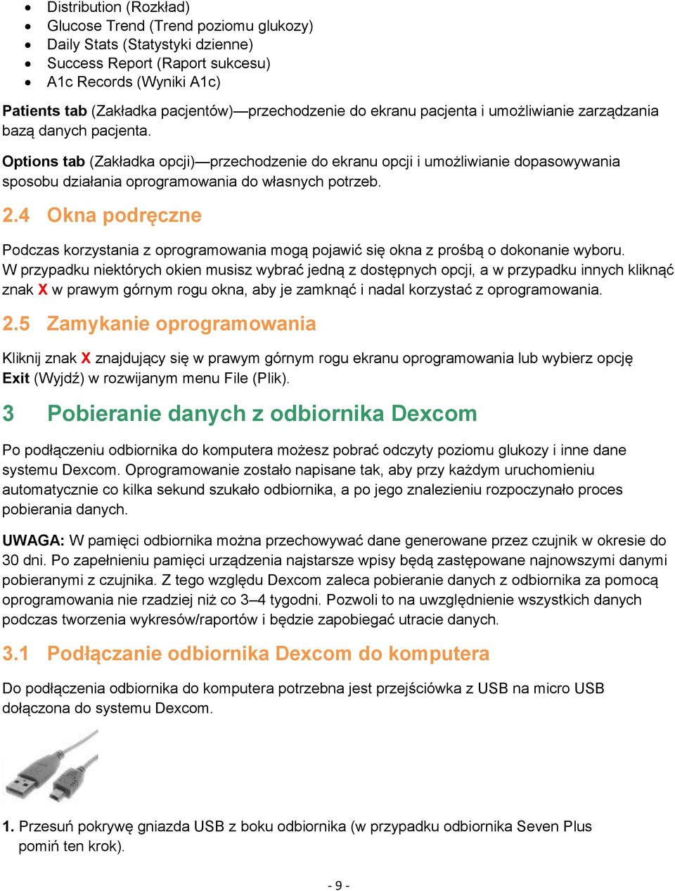 Options tab (Zakładka opcji) przechodzenie do ekranu opcji i umożliwianie dopasowywania sposobu działania oprogramowania do własnych potrzeb. 2.