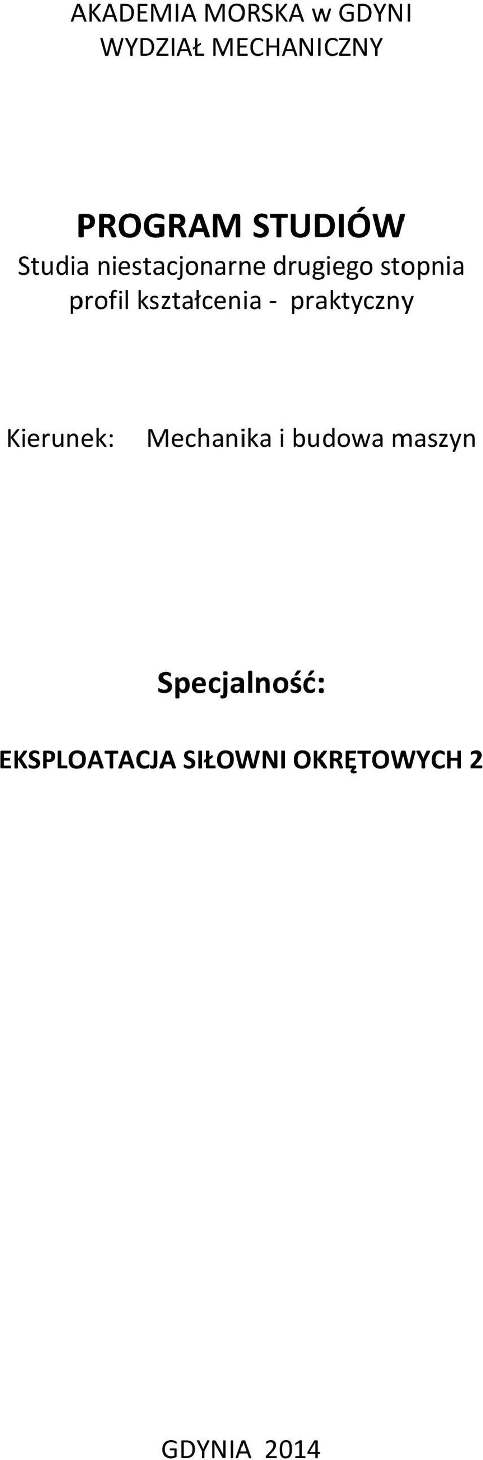 praktyczny Kierunek: Mechanika i budowa maszyn