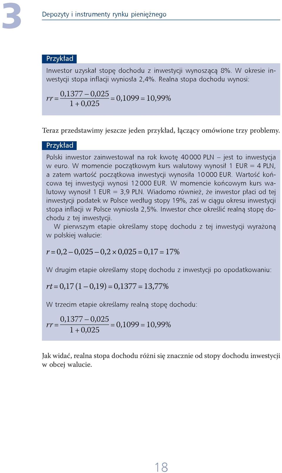 Przykład Polski inwestor zainwestował na rok kwotę 40 000 PLN jest to inwestycja w euro.