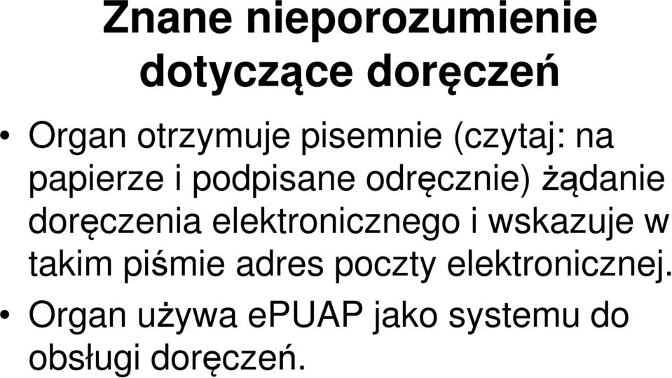 doręczenia elektronicznego i wskazuje w takim piśmie adres