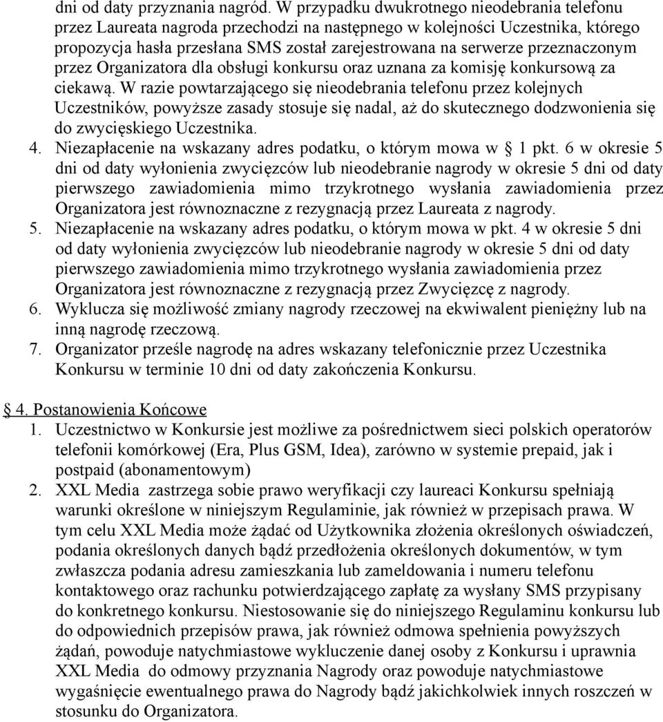 przeznaczonym przez Organizatora dla obsługi konkursu oraz uznana za komisję konkursową za ciekawą.