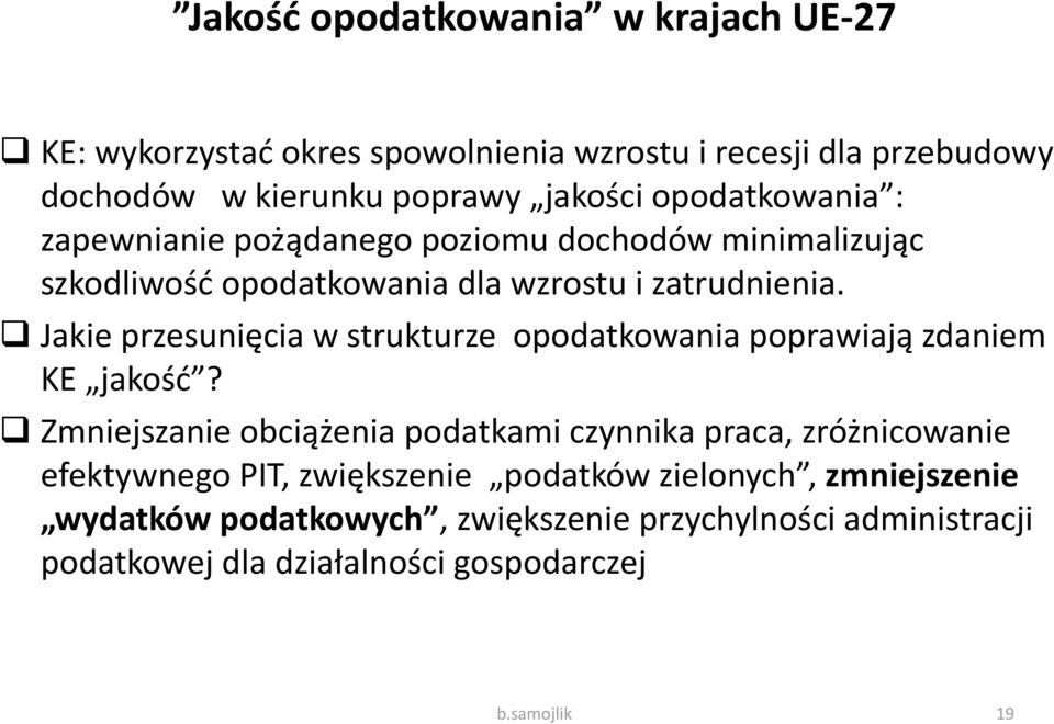 Jakie przesunięcia w strukturze opodatkowania poprawiają zdaniem KE jakość?