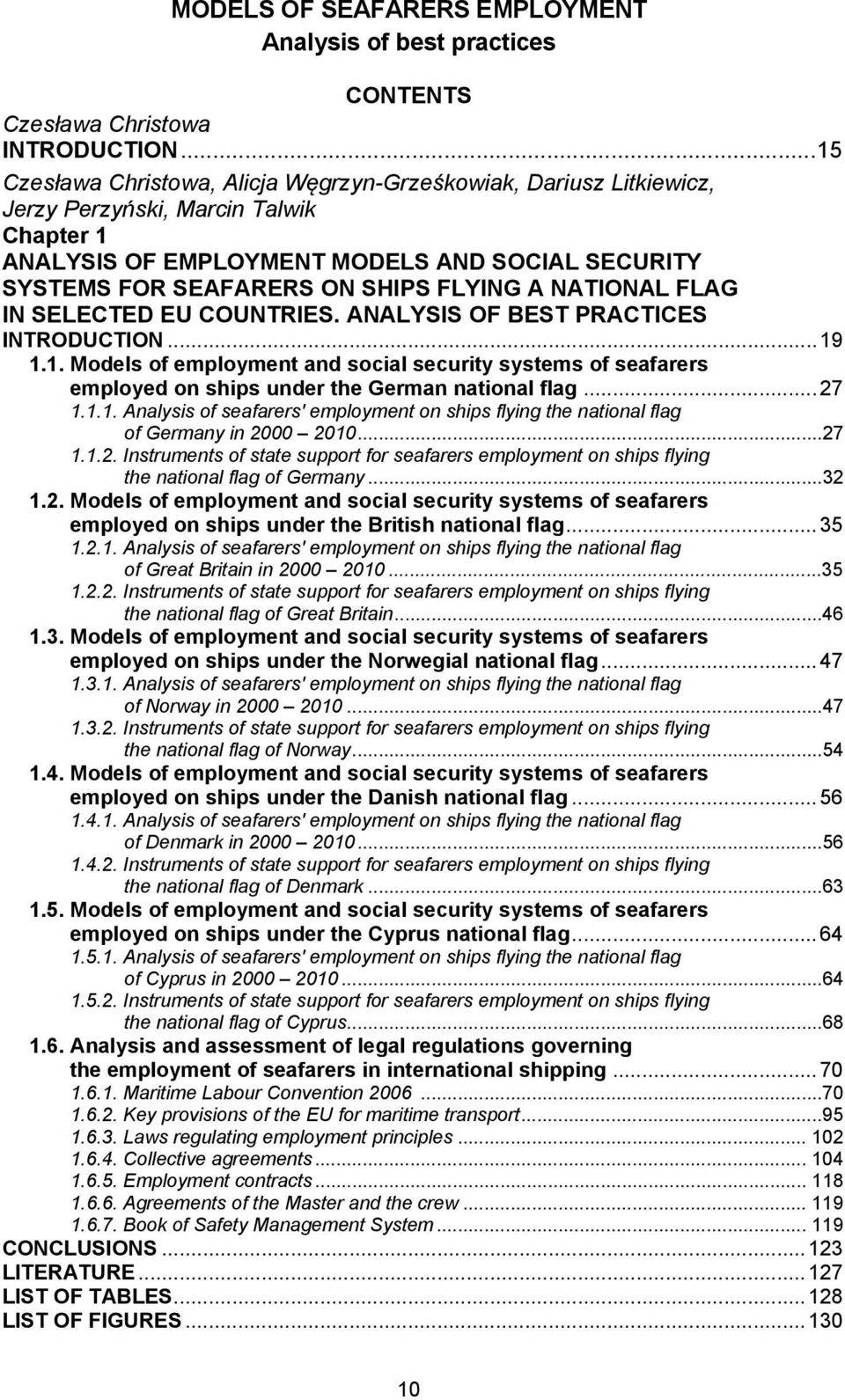 FLYING A NATIONAL FLAG IN SELECTED EU COUNTRIES. ANALYSIS OF BEST PRACTICES INTRODUCTION... 19
