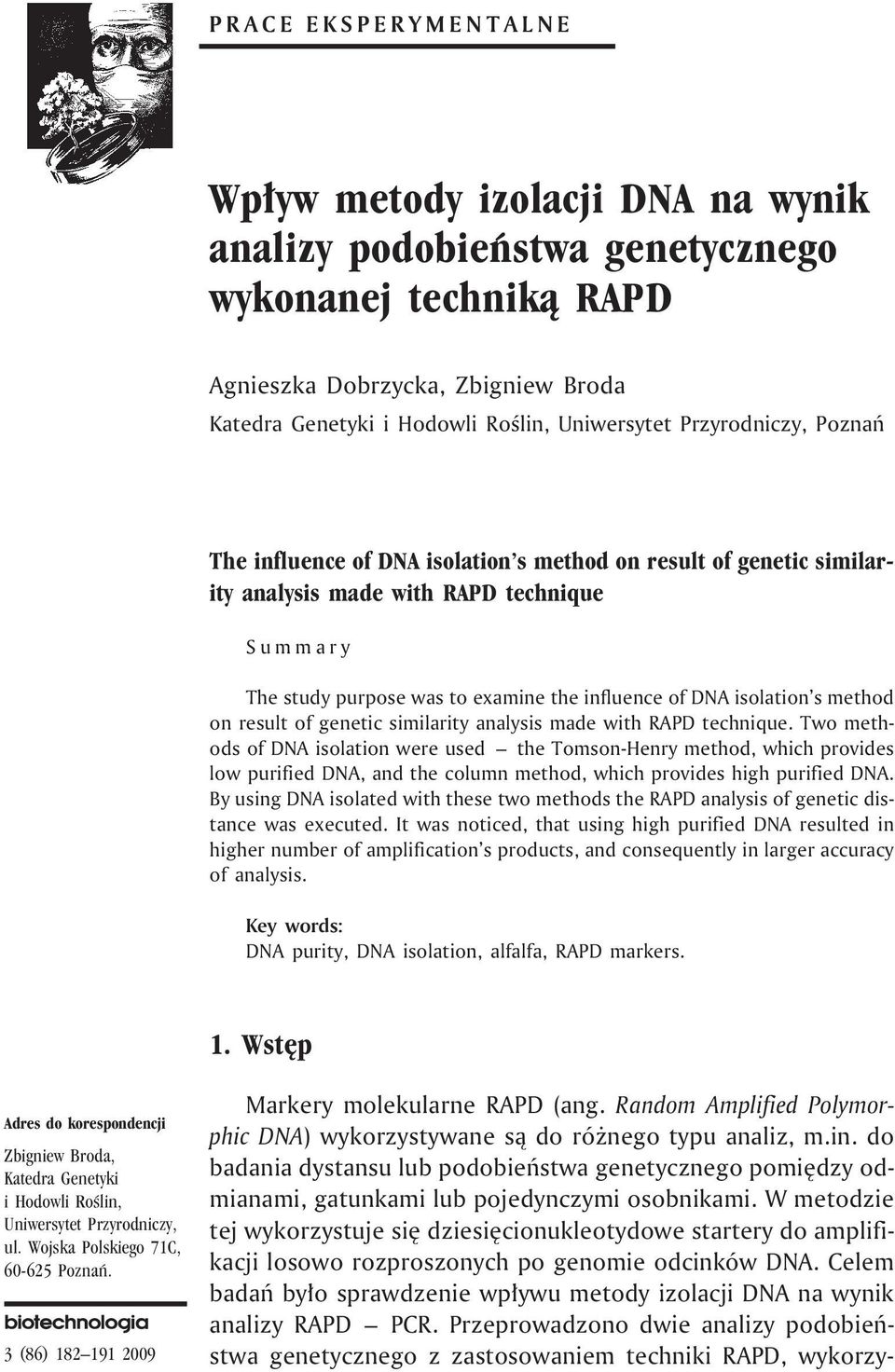 s method on result of genetic similarity analysis made with RAPD technique.