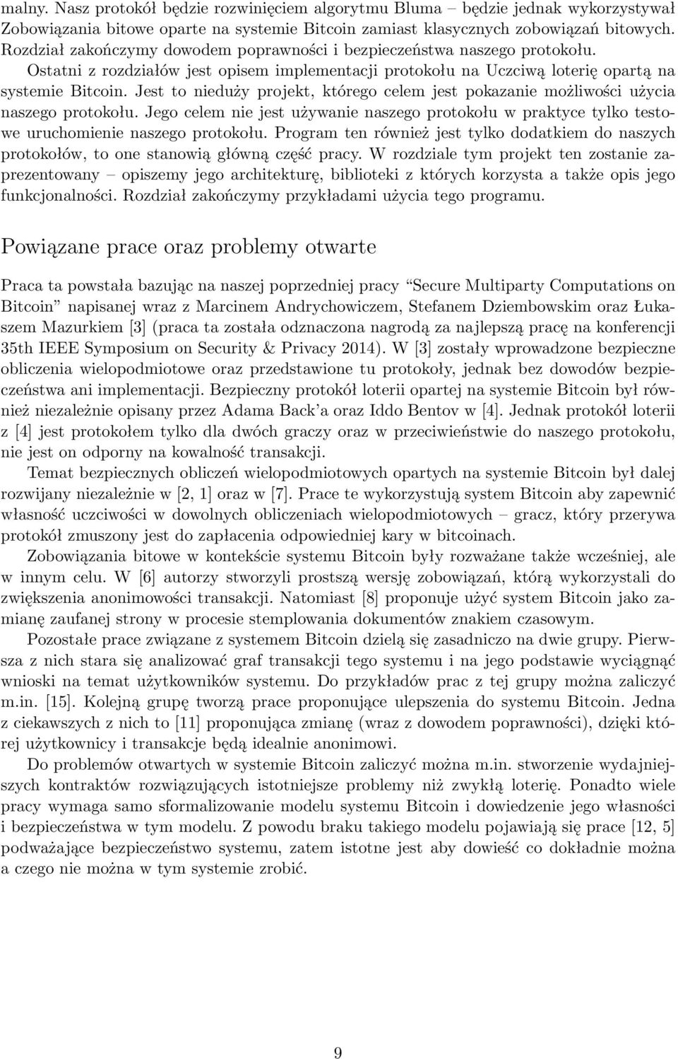 Jest to nieduży projekt, którego celem jest pokazanie możliwości użycia naszego protokołu. Jego celem nie jest używanie naszego protokołu w praktyce tylko testowe uruchomienie naszego protokołu.