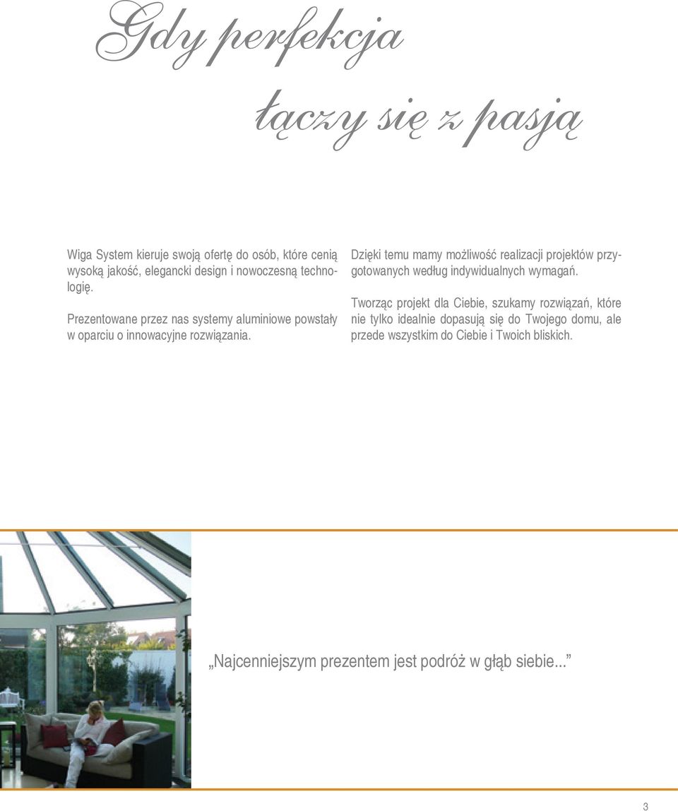 Dzięki temu mamy możliwość realizacji projektów przygotowanych według indywidualnych wymagań.