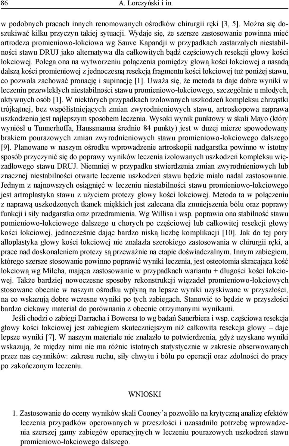 częściowych resekcji głowy kości łokciowej.
