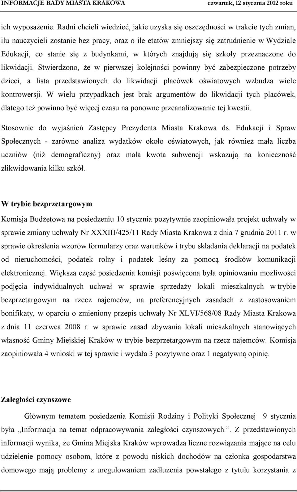 budynkami, w których znajdują się szkoły przeznaczone do likwidacji.