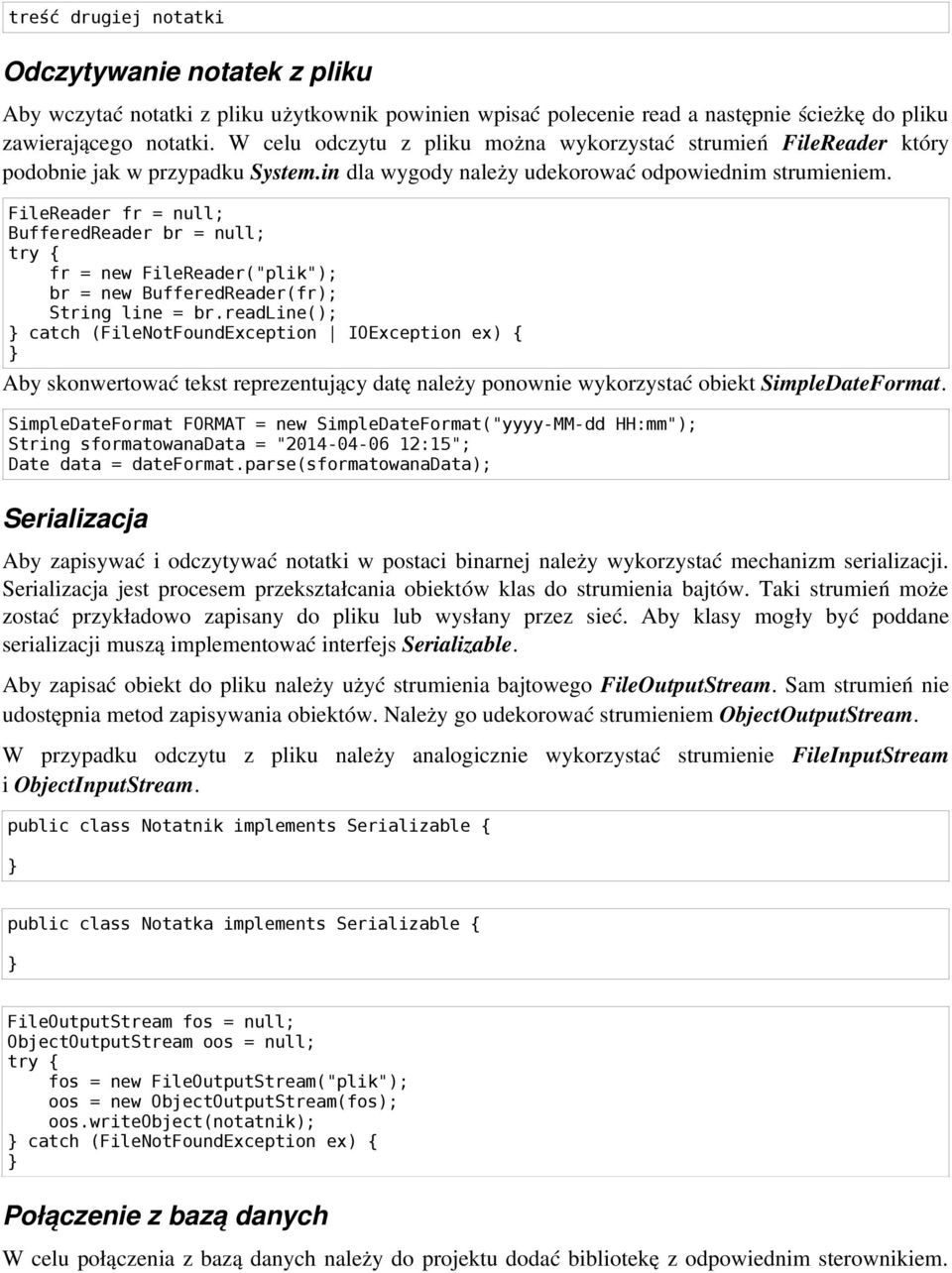 FileReader fr = null; BufferedReader br = null; fr = new FileReader("plik"); br = new BufferedReader(fr); String line = br.