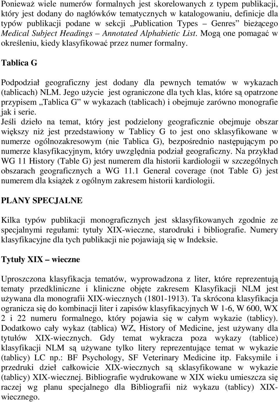 Tablica G Podpodział geograficzny jest dodany dla pewnych tematów w wykazach (tablicach) NLM.