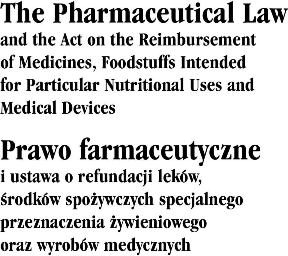 Medical Devices Prawo farmaceutyczne i ustawa o refundacji leków,