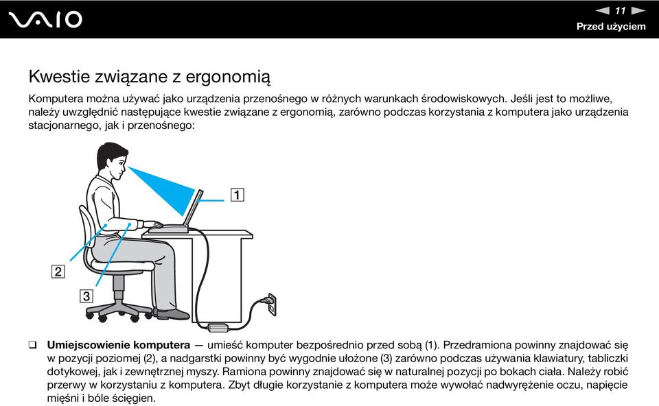 komputera umieść komputer bezpośrednio przed sobą (1).