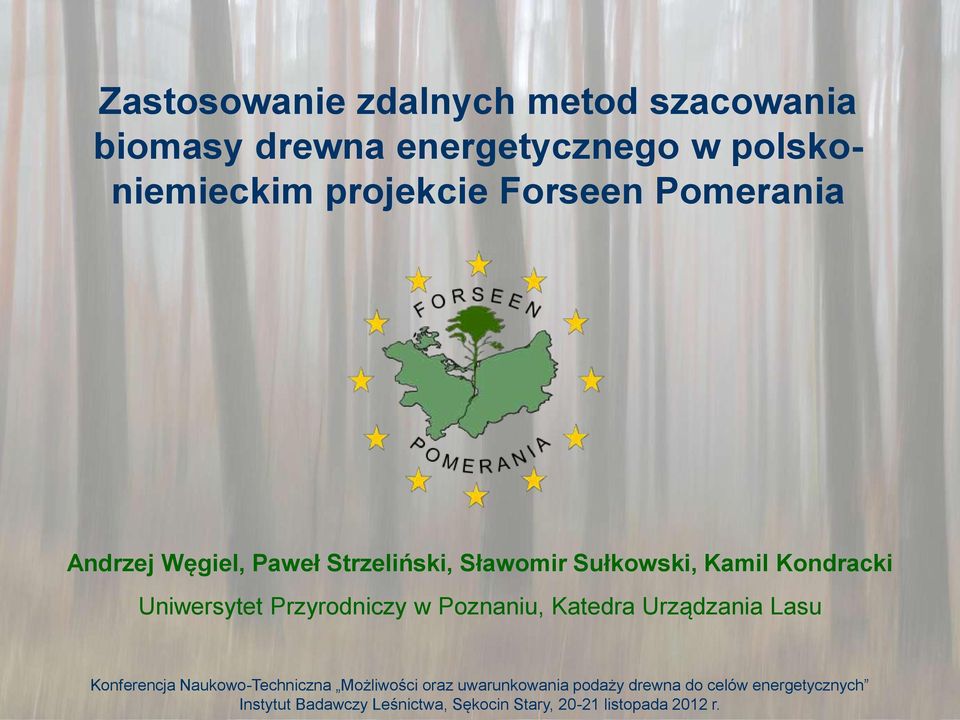 Przyrodniczy w Poznaniu, Katedra Urządzania Lasu Konferencja Naukowo-Techniczna Możliwości oraz