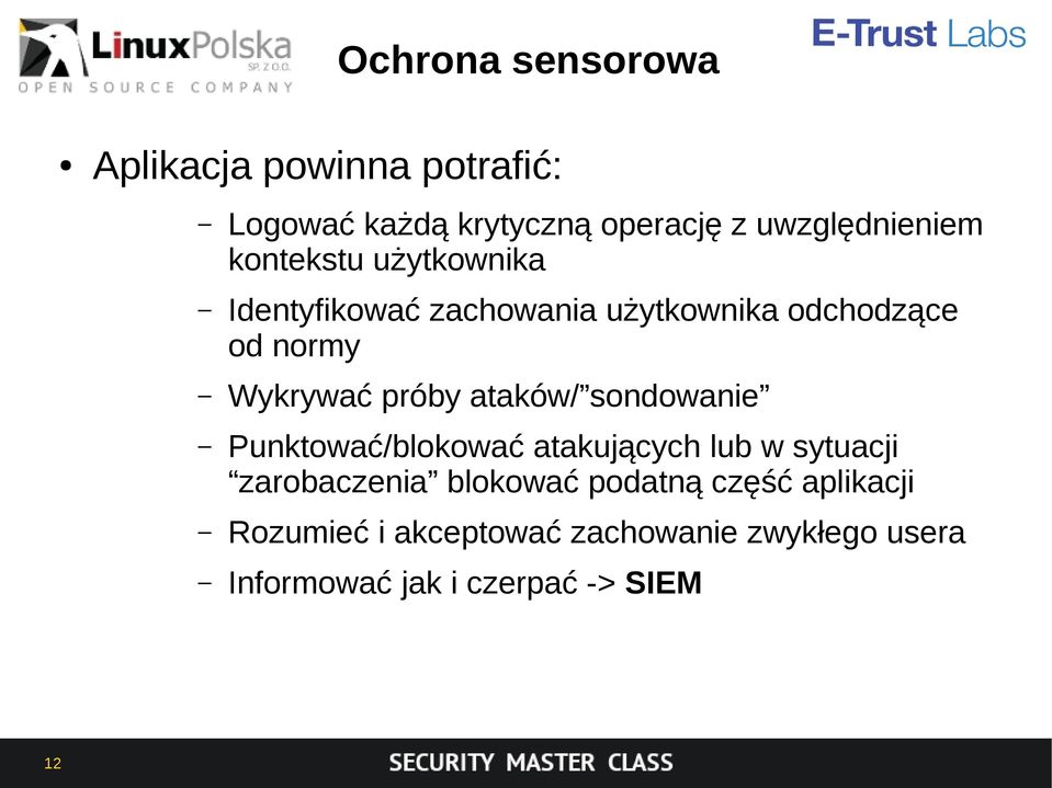 Wykrywać próby ataków/ sondowanie Punktować/blokować atakujących lub w sytuacji zarobaczenia